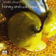 Honey & Wild Pear [Import] , Matt Church