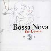 Bossa Nova For Lovers , Various Artists