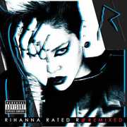 Rated R: Remixed , Rihanna