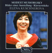 Pictures at An Exhibition / Piano Pieces , Elena Kuschnerova