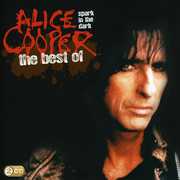 Spark in the Dark: Best of [Import] , Alice Cooper