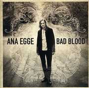 Bad Blood , Ana Egge