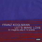 Let's Make Love , Franz Koglmann