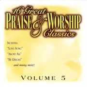 16 Great Praise and Worship Classics, Vol. 5 , Various Artists
