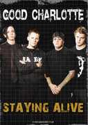 Staying Alive , Good Charlotte