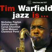 Jazz Is , Tim Warfield