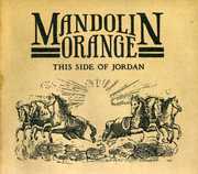 This Side of Jordan , Mandolin Orange