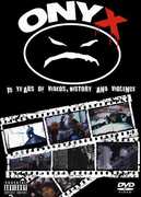 Onyx: 15 Years of Videos, History and Violence , Onyx