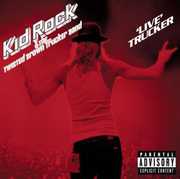 Live Trucker [Explicit Content] , Kid Rock