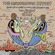 Been Up So Long It Looks Like Down To Me: The Micros Play The Blues , Microscopic Septet