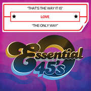 That's Way It Is / Only Way , Love