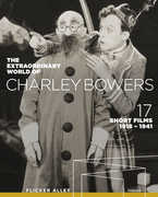 The Extraordinary World of Charley Bowers 