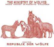 Music From Republik Der Wolfe , The Ministry of Wolves