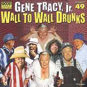 Wall to Wall Drunks , Gene Tracy
