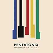 PTX Presents: Top Pop, Vol. 1 , Pentatonix