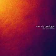 The Violent Blue , Electric President