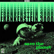 Save the Planet , Frankenstein 3000