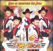Que Se Mueran los Feos , Los Tigrillos