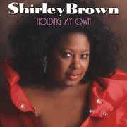 Holding My Own , Shirley Brown