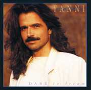 Dare to Dream , Yanni