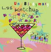 Un Blodymary , Las Ketchup