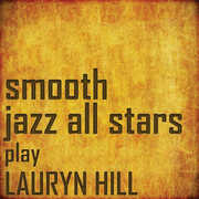 Smooth Jazz All Stars Perform Lauryn Hill , The Smooth Jazz All Stars