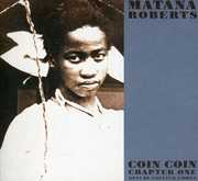 Coin Coin Chapter One: Gens de Couleur Libre , Matana Roberts