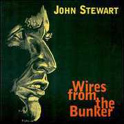 Wires from the Bunker , John Stewart