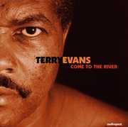 Come to the River , Terry Evans
