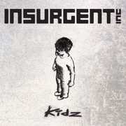 Kidz [Import] , The Insurgent