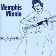 Crazy Crying Blues , Memphis Minnie
