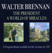 The President/ A World Of Miracles , Walter Brennan