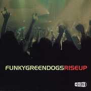 Rise Up Single) , Funky Green Dogs