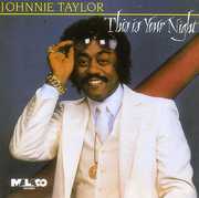 This Is Your Night , Johnnie Taylor