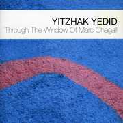 Through the Window of Marc Chagall , Yitzhak Yedid