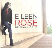 Be Many Gone , Eileen Rose