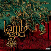 Ashes of the Wake [Explicit Content] , Lamb of God