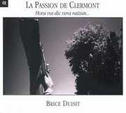 La Passion de Clermont: Hora Vos Dicvera Raizun , Brice Duisit