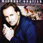 The Prodigal Comes Home , Michael English
