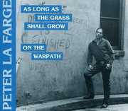 On the Warpath/ As Long As the Grass Shall Grow , Peter La Farge