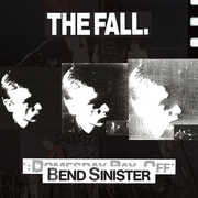 Bend Sinister / the Domesday Pay-Off - Plus , The Fall