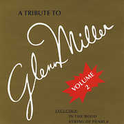 Tribute To Glenn Miller, Vol. 2 , Various Artists