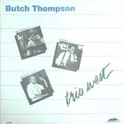 Trio West , Butch Thompson