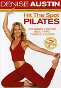 Hit the Spot Pilates , Denise Austin