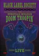 Black Label Society: The European Invasion: Doom Troopin’: Live , Zakk Wylde