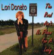 Road Ain't No Place for a Lady , Lori Donato