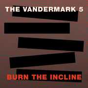 Burn the Incline , The Vandermark 5