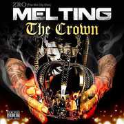 Melting the Crown [Explicit Content] , Z-Ro