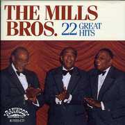 22 Great Hits , The Mills Brothers