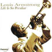 Life Is So Peculiar , Louis Armstrong
